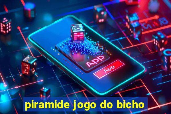 piramide jogo do bicho